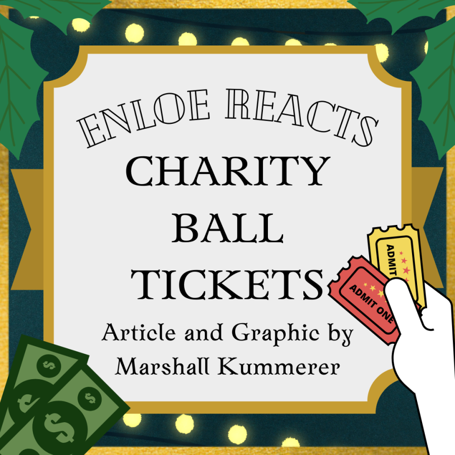 ENLOE REACTS: Charity Ball Tickets