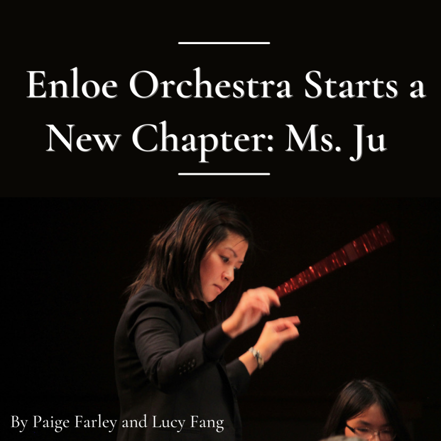 Enloe Orchestra Starts a New Chapter: Ms. Ju