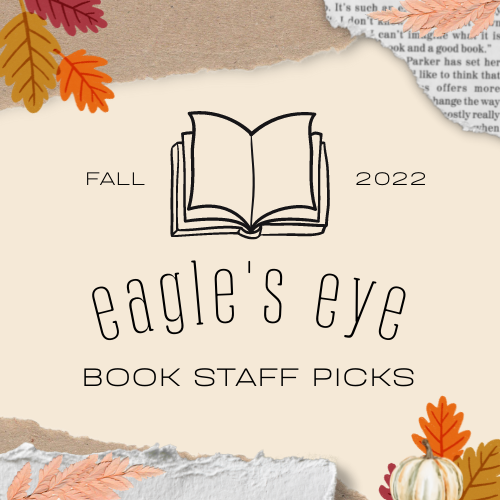 Eagles Eye Book Staff Picks: Fall Edition