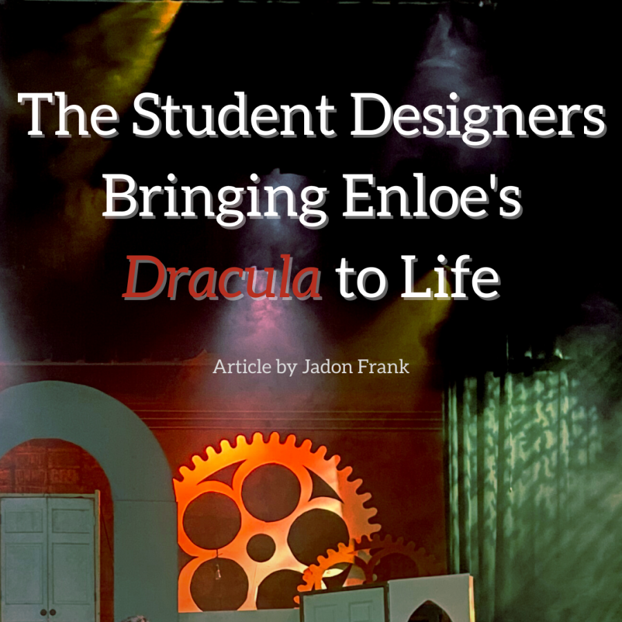 The Student Designers Bringing Enloe’s Dracula To Life