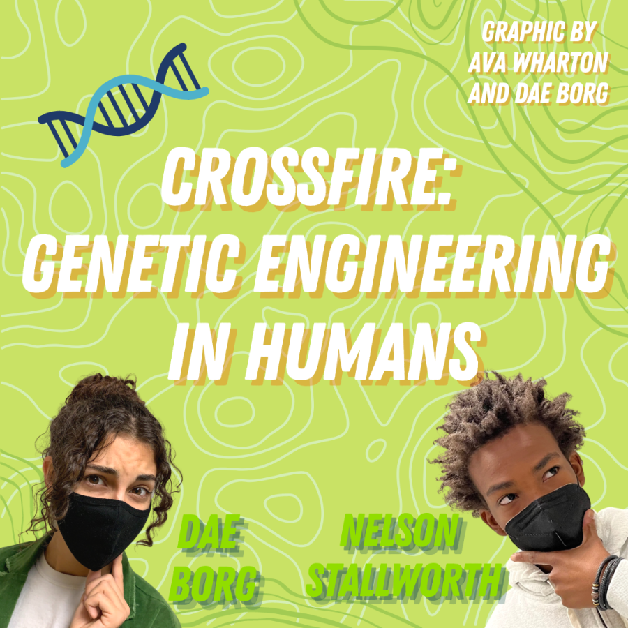 Crossfire: Genetic Engineering in Humans