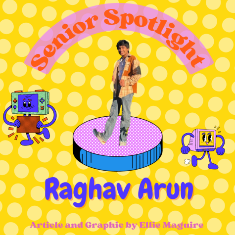 Senior Spotlight: Raghav Arun