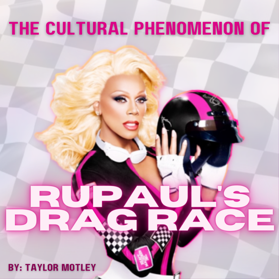 The Cultural Phenomenon of RuPaul’s Drag Race