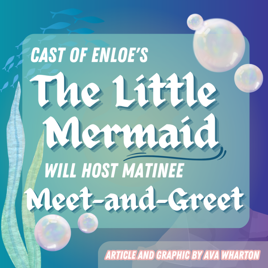 Cast of Enloe Theatre’s The Little Mermaid Will Host Matinee Meet-and-Greet Event