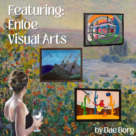 Featuring: Enloe Visual Arts