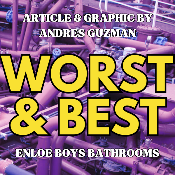 Worst & Best Enloe Boys Bathrooms