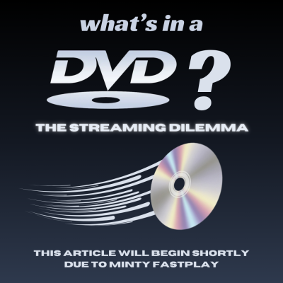 What's in a DVD? The Streaming Dilemma