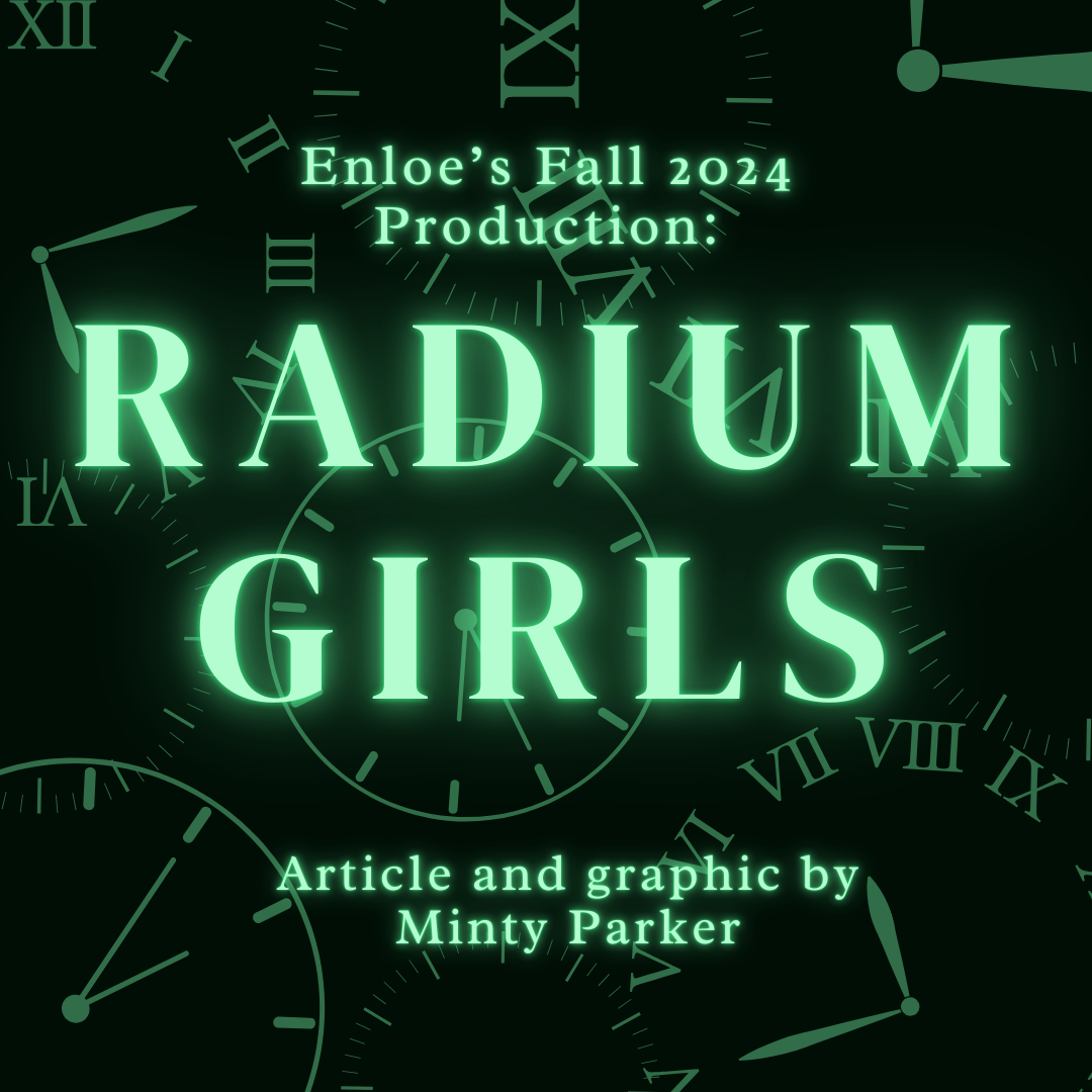 Enloe's Fall 2024 Production: Radium Girls