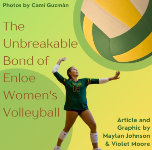 The Unbreakable Bond of Enloe Women's Volleyball