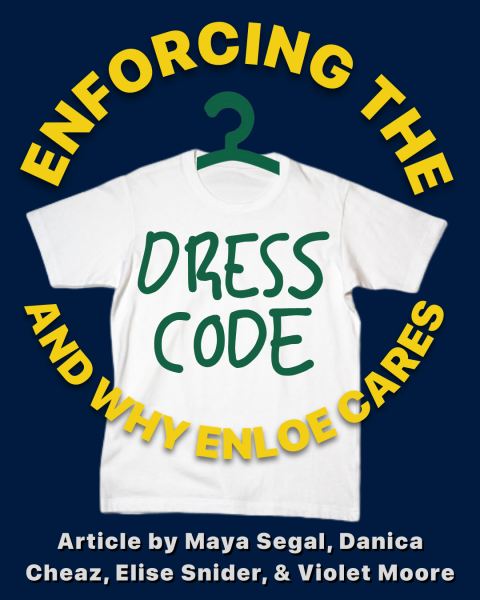 Enforcing the Dress Code and Why Enloe Cares