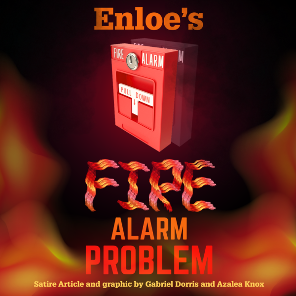 Enloe's Fire Alarm Problem