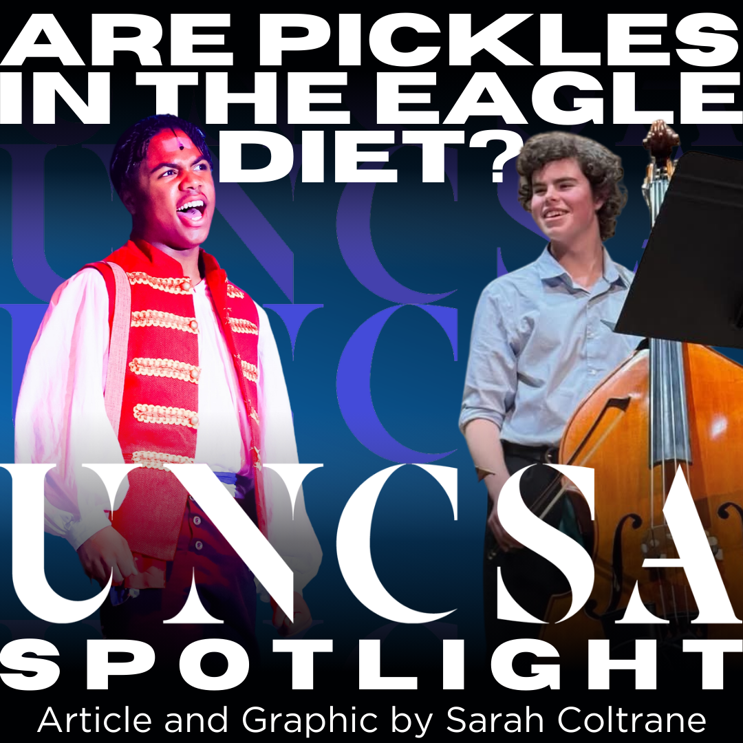 Are Pickles in the Eagle Diet?: UNCSA Spotlight