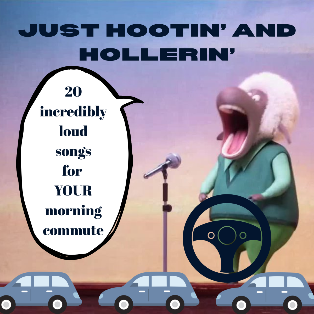JUST HOOTIN' AND HOLLERIN': 20 Incredibly Loud Songs for YOUR Morning Commute